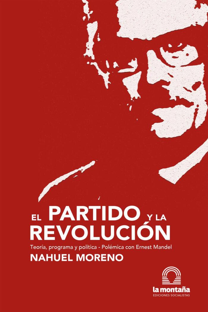 El Partido y la Revolución: Teoría, Programa y Política