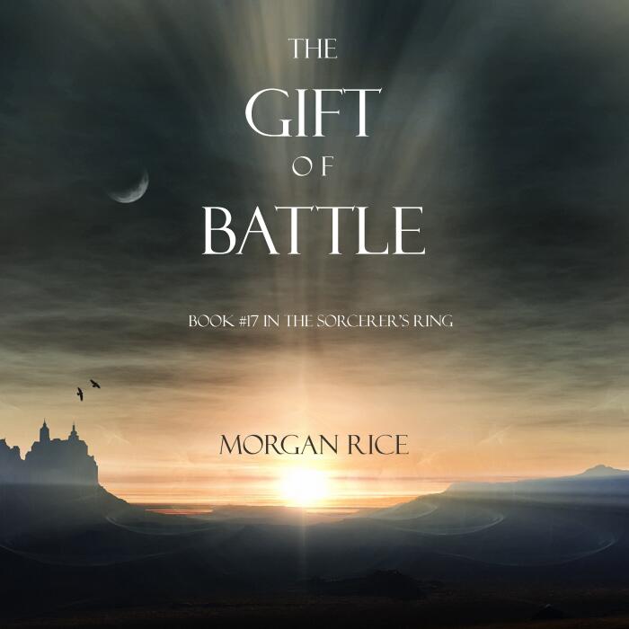 The Gift of Battle: The Sorcerer's Ring, Book 17