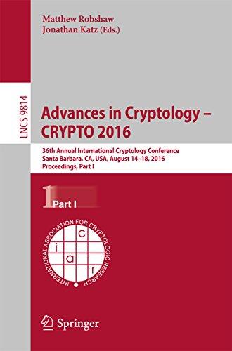 Advances in Cryptology – CRYPTO 2016: 36th Annual International Cryptology Conference, Santa Barbara, CA, USA, August 14-18, 2016, Proceedings, Part I