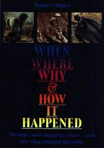When, Where, Why and How It Happened