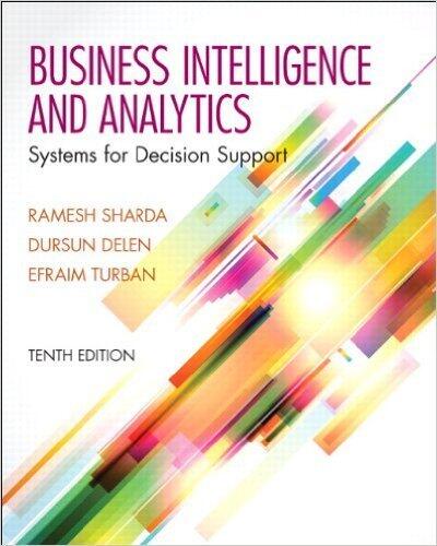 Business Intelligence and Analytics: Systems for Decision Support