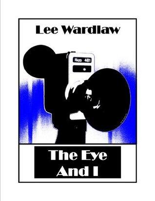 The Eye and I