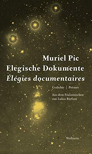 Elegische Dokumente / Élegies documentaires: Gedichte / Poèmes