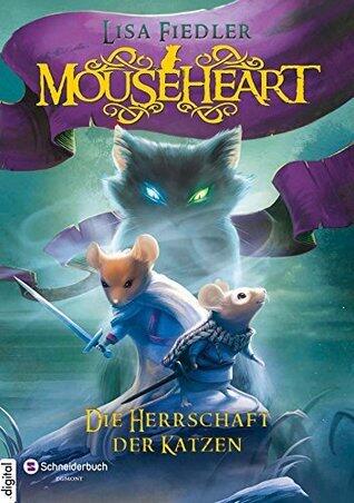 Mouseheart - Die Herrschaft der Katzen