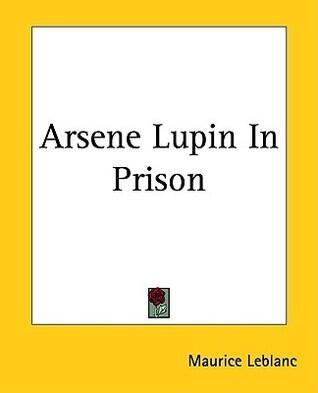 Arsene Lupin In Prison