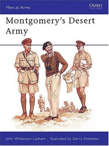 Montgomery's Desert Army (Men-at-Arms) by John Wilkinson-Latham