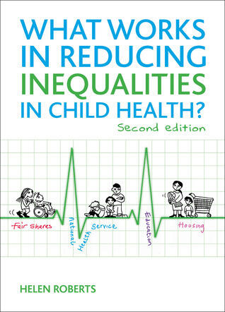 What Works in Reducing Inequalities in Child Health?