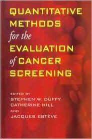 Quantitative Methods for the Evaluation of Cancer Screening