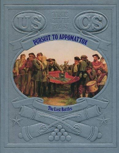 Pursuit to Appomattox: The Last Battles (Civil War