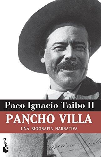 Pancho Villa: Una Biografia Narrativa