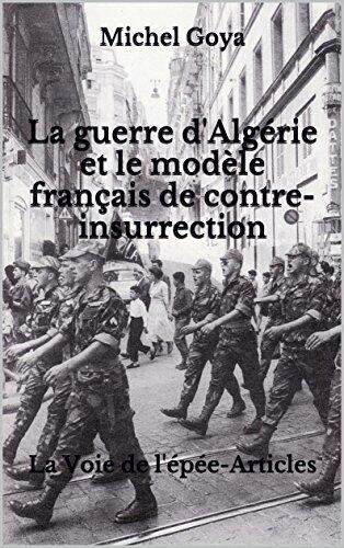 La guerre d'Algérie et le modèle français de contre-insurrection: La Voie de l'épée-Articles