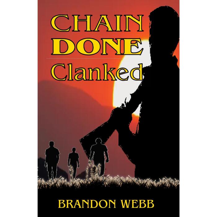 Chain Done Clanked: [A Novella]