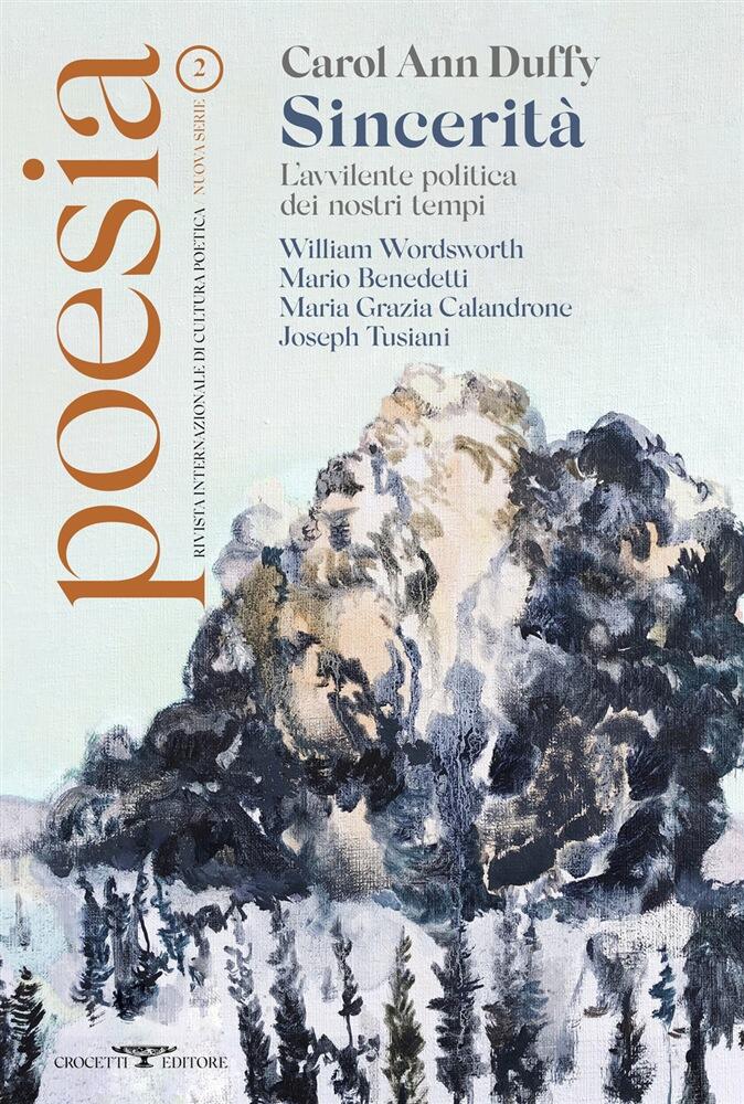 Poesia. Rivista internazionale di cultura poetica. Nuova serie #2. Carol Anne Duffy. Sincerità. L'avvilente politica dei nostri tempi