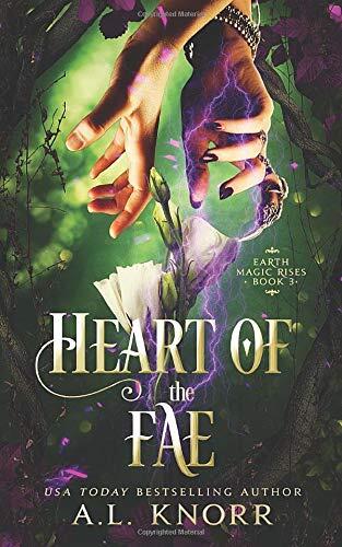 Heart of the Fae (Earth Magic Rises, #3)