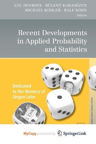 Recent Developments in Applied Probability and Statistics: Dedicated to the Memory of Jürgen Lehn