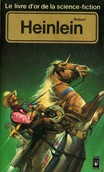 Le livre d'or de la science fiction: Robert Heinlein