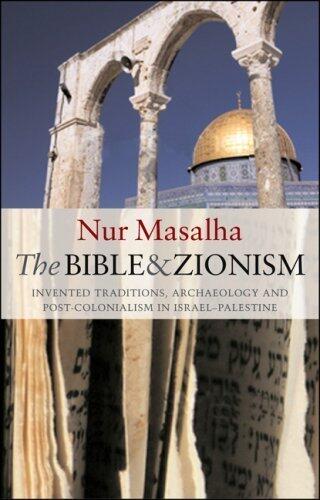 The Bible and Zionism: Invented Traditions, Archaeology and Post-Colonialism in Palestine-Israel Paperback June 12, 2007