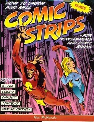 How to Draw and Sell Comic Strips for Newspapers and Comic Books