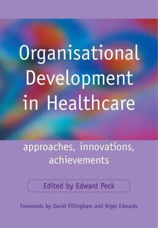 Organisational Development in Healthcare: Approaches, Innovations, Achievements