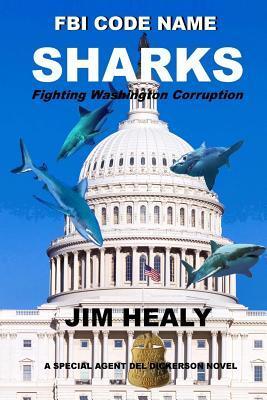 FBI Code Name: Sharks (Fighting Washington Corruption)