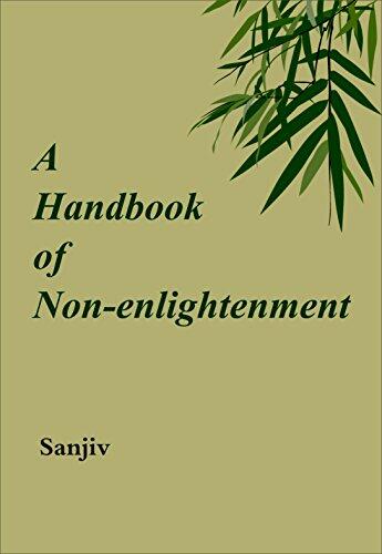 A Handbook of Non-enlightenment