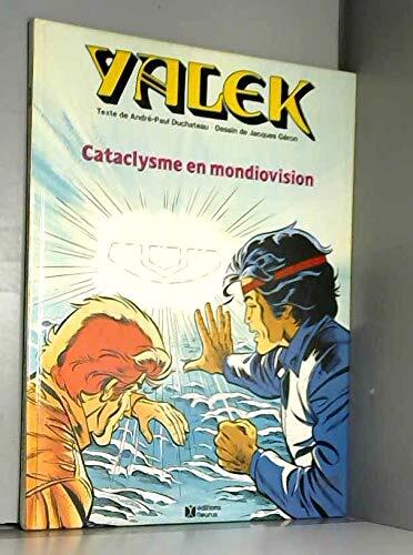 Yalek: Cataclysme en mondiovision