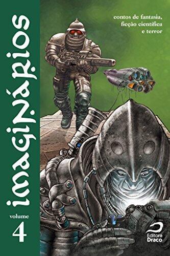 Imaginários, vol. 4: Contos de fantasia, ficção científica e terror