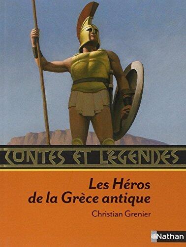 Contes et légendes: Les Héros de la Grèce antique