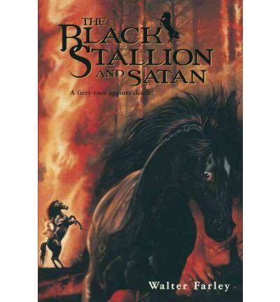 [(The Black Stallion and Satan )] [Author: Walter Farley] [Feb-2001]