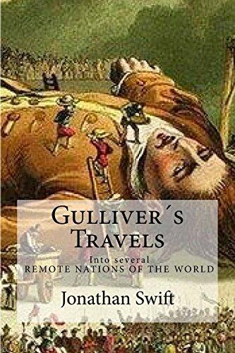 Gullivers Travels: Gulliver?s Travels Into Several Remote Nations of the World