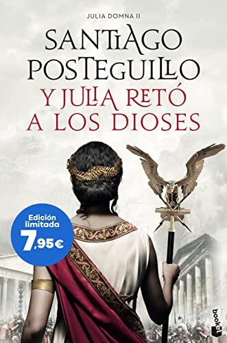 Y Julia Retó A Los Dioses (Julia Domna II): Edición Limitada A Precio Especial