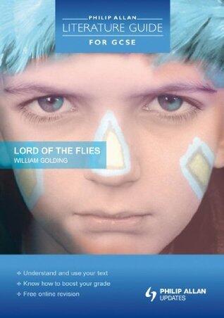 Philip Allan Literature Guide for Gcse: Lord of the Flies