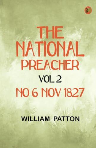 The National Preacher Vol 2 No 6 Nov 1827