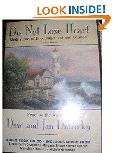 Do Not Lose Heart (Meditations of Encouragement and Comfort)