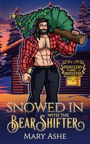 Snowed in with the Bear Shifter: A Small Town Holiday Romance