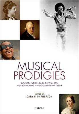 Musical Prodigies: Interpretations from Psychology, Education, Musicology, and Ethnomusicology
