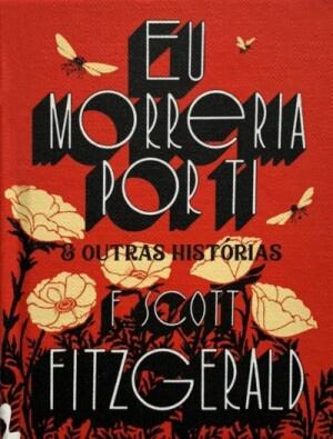 Eu Morreria Por Ti & Outras Histórias