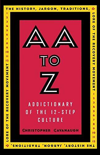 AA to Z: An Addictionary of the 12-Step Culture