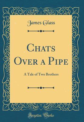 Chats Over a Pipe: A Tale of Two Brothers