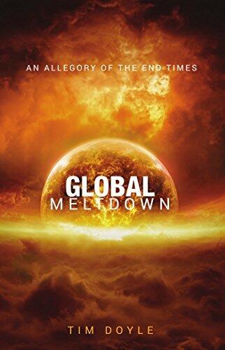 Global Meltdown: An Allegory of the End Times