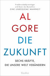 Die Zukunft: Sechs Kräfte, die unsere Welt verändern