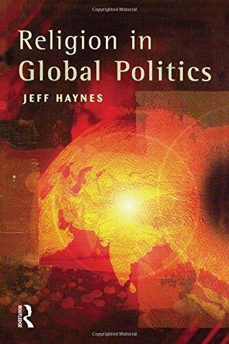 Religion in Global Politics 1st edition by Haynes, Jeffrey (1998) Paperback