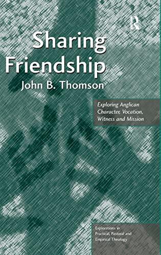 Sharing Friendship: Exploring Anglican Character, Vocation, Witness and Mission