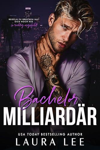 Bachelor Milliardär: Eine Brother's-Best-Friend-Romanze