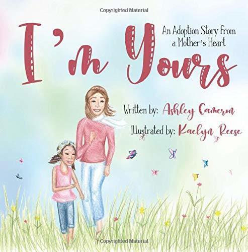 I'm Yours: An adoption story from a mother's heart