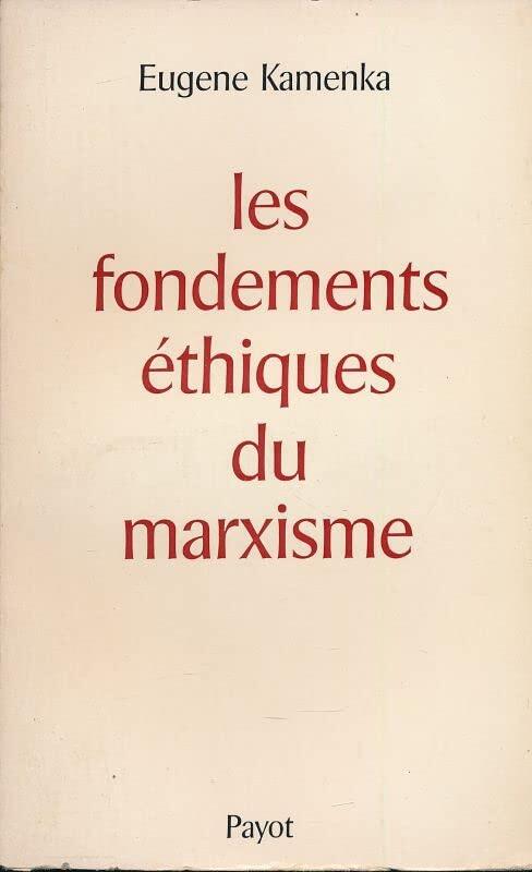 Les fondements éthiques du marxisme.