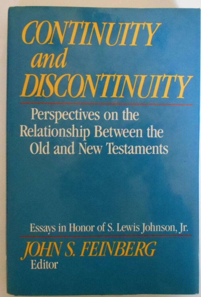 Continuity and Discontinuity: Perspectives on the Relationship Between the Old and New Testaments