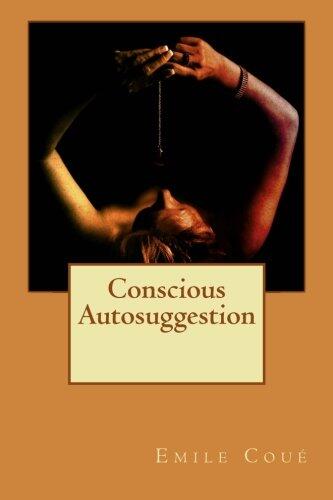 Conscious Autosuggestion