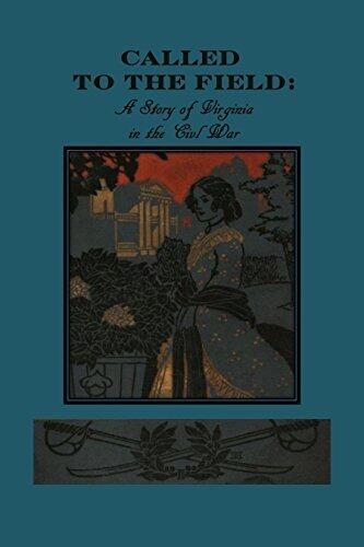 Called to the Field: A Story of Virginia in the Civil War
