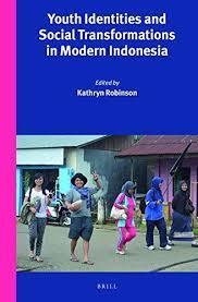 Youth Identities and Social Transformations in Modern Indonesia
